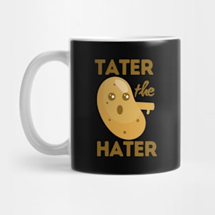 Tater The Hater Funny Potato Mug